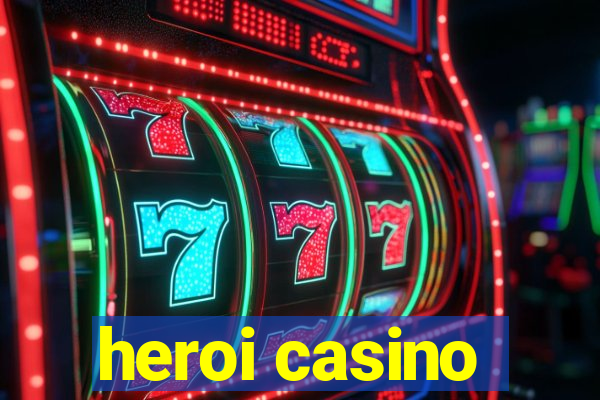 heroi casino